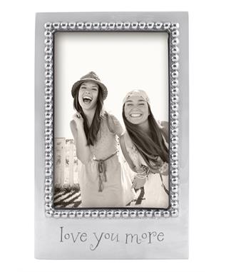 LOVE YOU MORE 4 X 6 VERTICAL FRAME