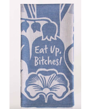 EAT UP BITCHES WOVEN DISH TOWEL