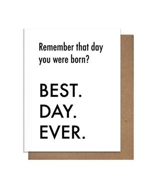 Best Day Ever Born birthday Card