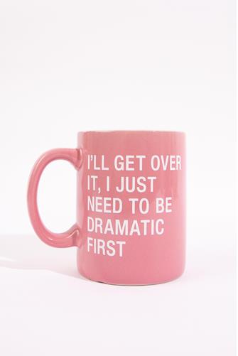 Be Dramatic Mug PINK