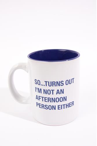 Not An Afternoon Person Mug WHITE MULTI