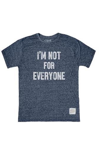 I'm Not For Everyone Tee RB120_STN