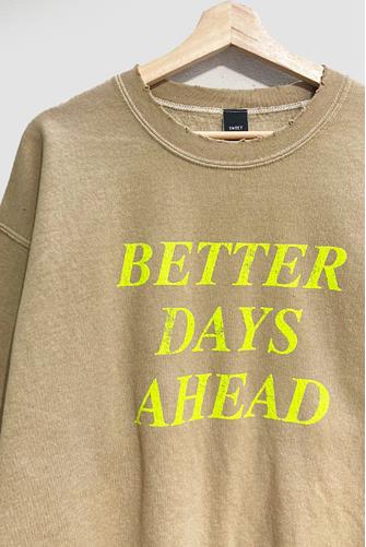 Better Days Ahead Sweatshirt Tan