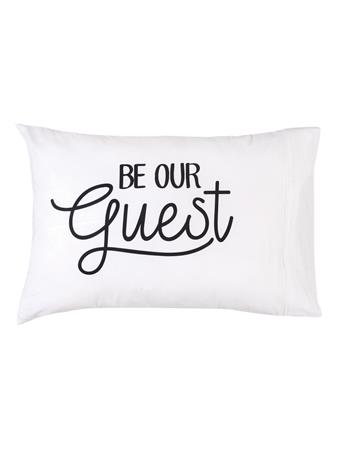 C&F - Be Our Guest Pillowcase WHITE