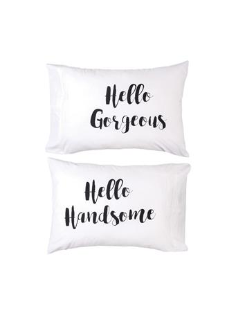 C&F - Hello Gorgeous/Handsome Pillowcase Set WHITE