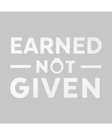 Earned Not Given Vinyl Decal