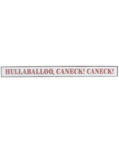Maroon & White Hullabaloo, Caneck! Caneck! Sign