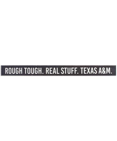 Texas A&M Rough Tough Real Stuff Sign