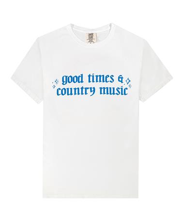 Good Times & Country Music White T-Shirt