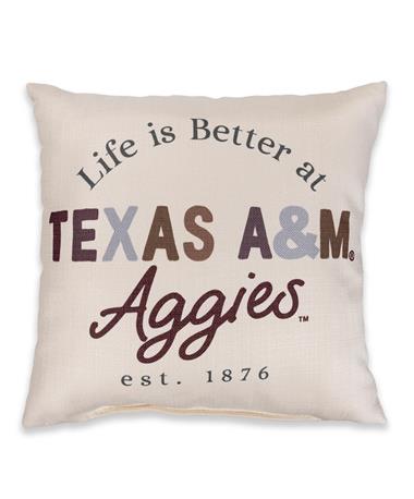 Texas A&M Aggies Life Is Better Pillow
