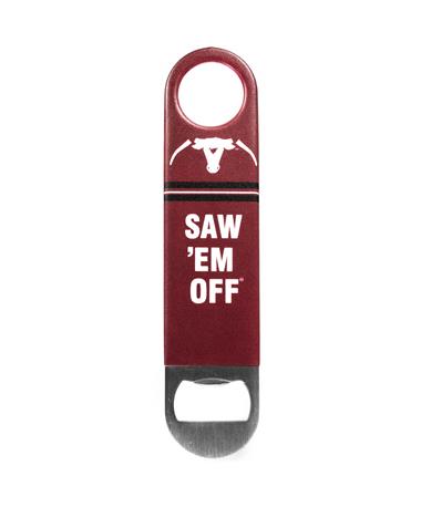 Texas A&M Saw Em Off Bottle Opener