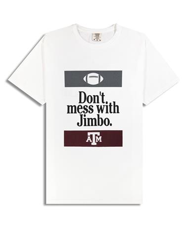 Texas A&M Don't Mess with Jimbo T-Shirt