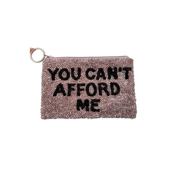 You Cant Afford Me