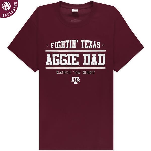 Texas A\u0026M Raised 'Em Right Aggie Dad T