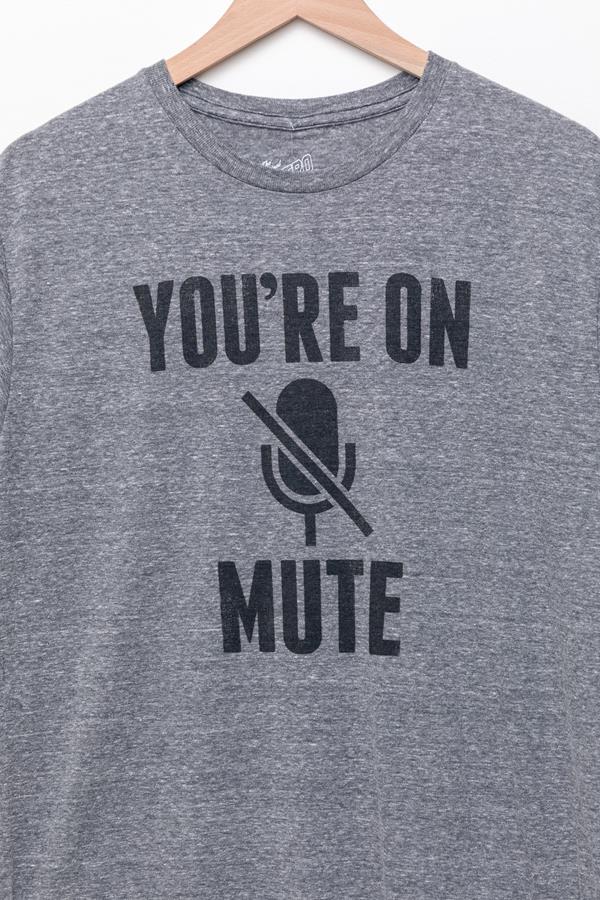 You're On Mute