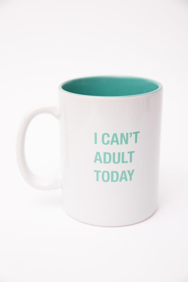 I Can?t Adult Today Mug